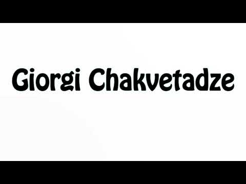 Learn How To Pronounce Giorgi Chakvetadze