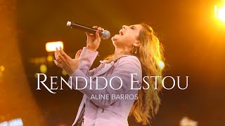 Rendido Estou - Aline Barros | HERDEIRA 2019