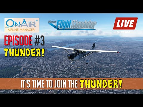OnAir Airline Manager Episode #3 MS Flight Simulator - Time To Join Thunder!