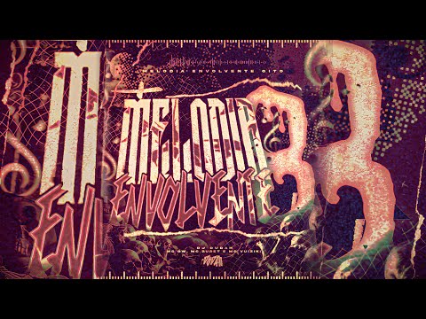 MELODIA ENVOLVENTE 8 - MC GW, MC BURET E MC VUIZIKI [ DJ DUDAH ] 2K26