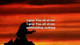 Withholding Nothing - William McDowell (Worship Song with Lyrics)