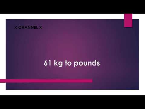 1st YouTube video about how many pounds is 61 kg