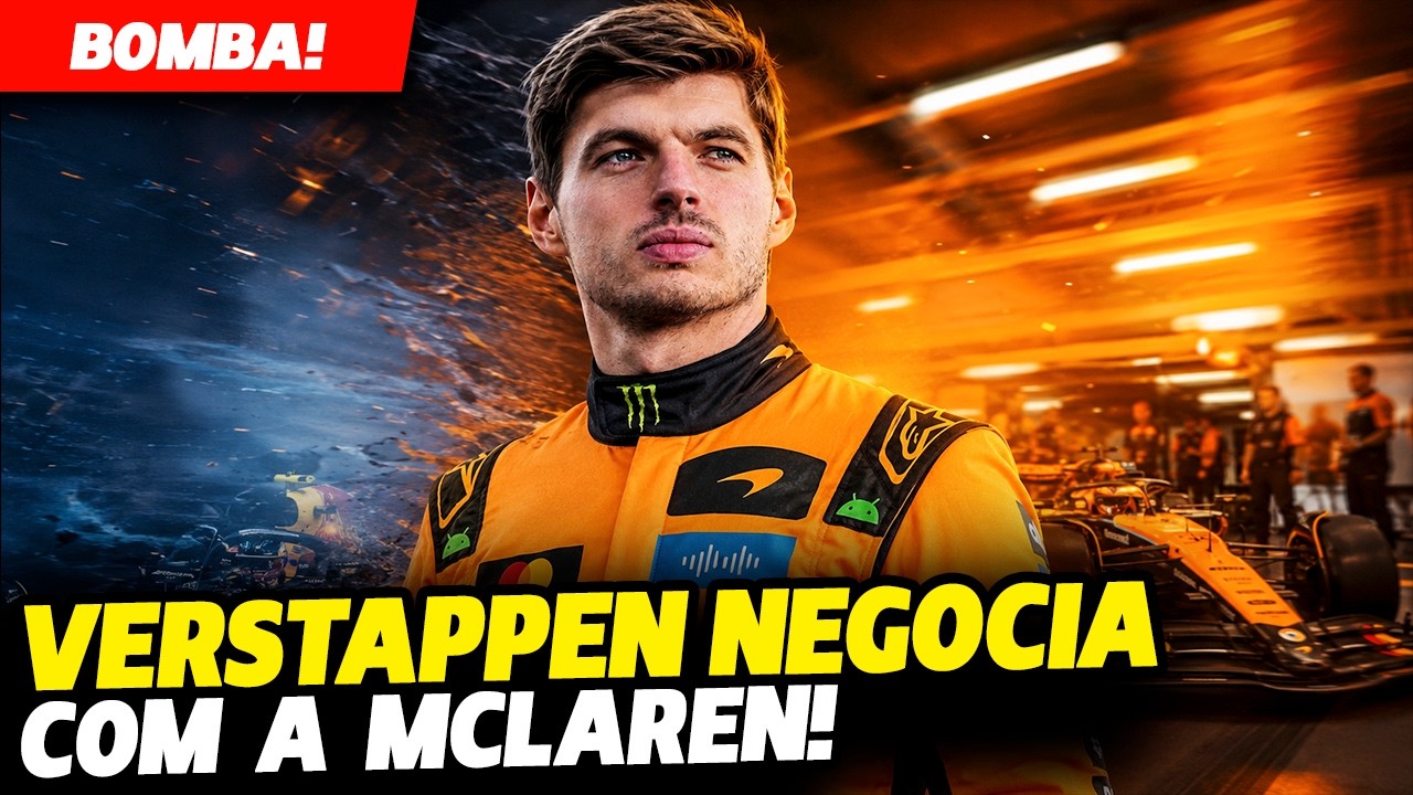 🚨BOMBA: VERSTAPPEN INICIA NEGOCIAÇÃO COM MCLAREN E PODE DEIXAR RED BULL | FÓRMULA 1