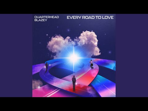 Every Road To Love