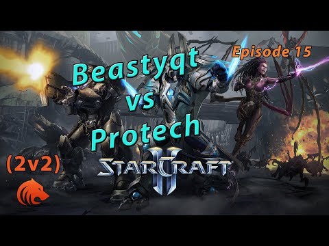 StarCraft 2: Beastyqt vs Protech! (2v2)