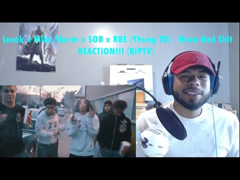 Leeak x Mike Sherm x SOB x RBE - Neva Had Shit REACTION!