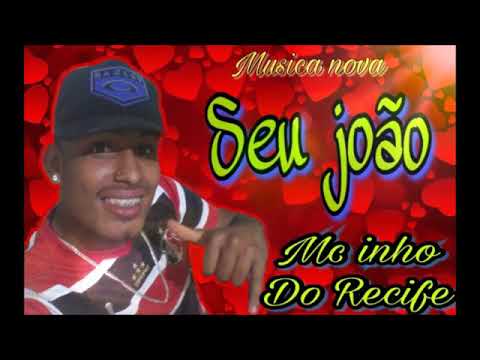 MC INHO DO RECIFE - SEU JOÃO - BATIDÃO ROMÂNTICO 2019