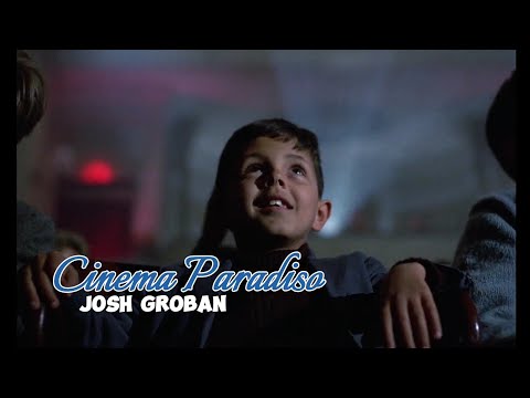 Cinema Paradiso ( Se ) - JOSH GROBAN ( Lyrics )
