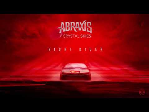 Abraxis & Crystal Skies - Night Rider