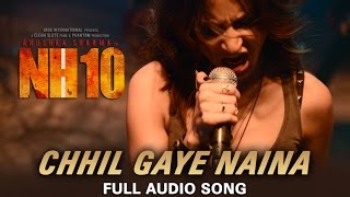 Chhil Gaye Naina Lyrics - NH10 | Anushka Sharma