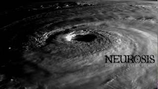 Neurosis - The Eye of Every Storm - Alternative version