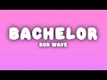 Rod Wave Bachelor Lyrics