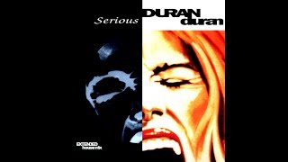 Duran Duran - Serious (Extended House Mix)