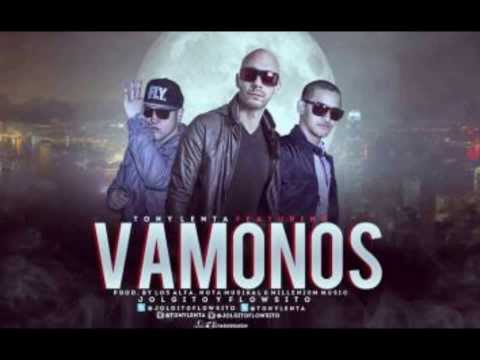 JoLgito & Flowsito ft. Tony Lenta Vamonos (Official Remix)