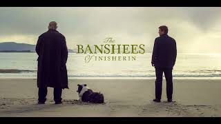 The Banshees of Inisherin Movie Score Suite - Carter Burwell (2022)