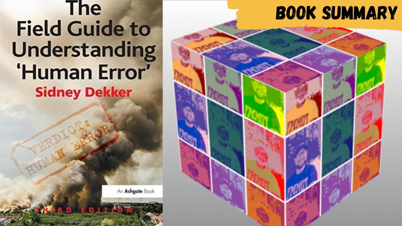 The Field Guide to Understanding Human Error Summary