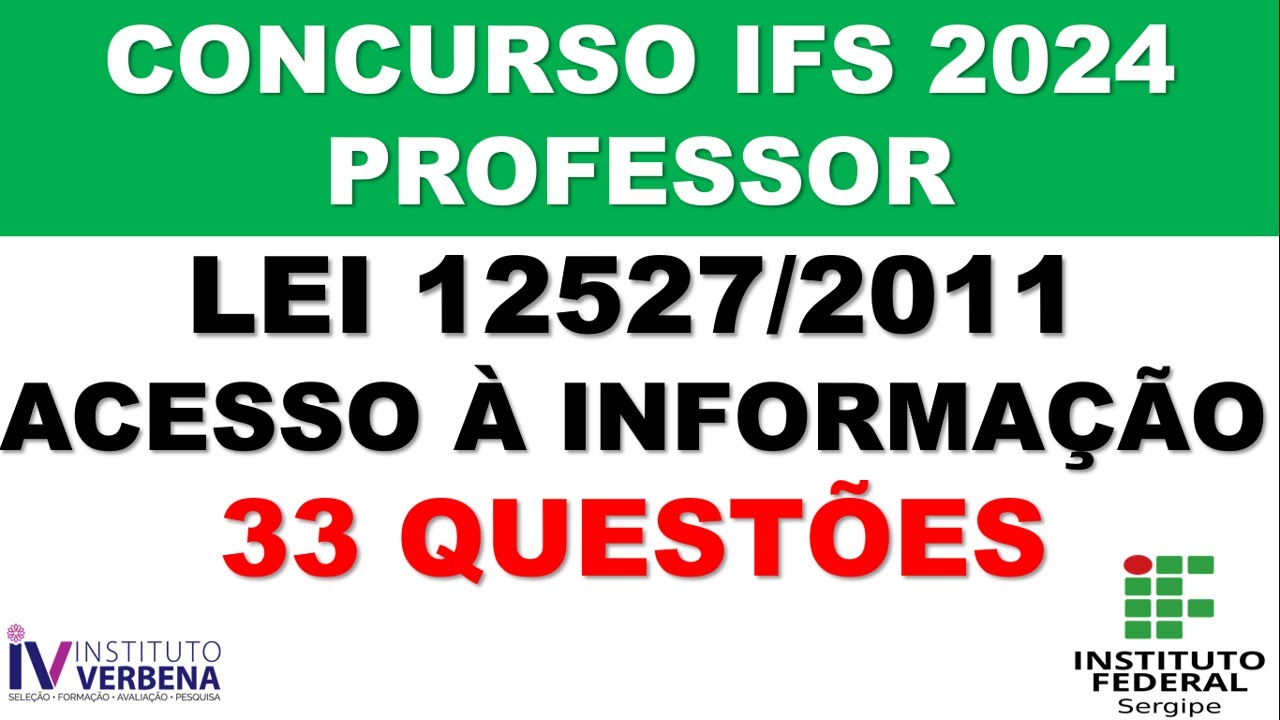 33 QUESTÕES - LEI DE ACESSO À INFORMAÇÃO -12527-2011 - IFS PROFESSOR