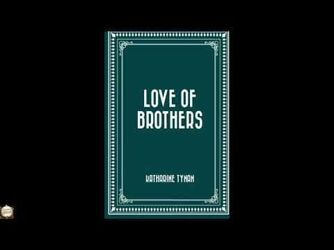 Love of Brothers by Katharine Tynan — free full audiobook