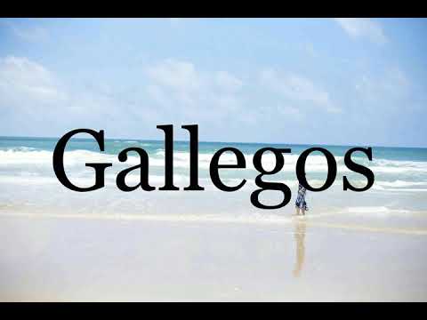 How To Pronounce Gallegos🌈🌈🌈🌈🌈🌈Pronunciation Of Gallegos