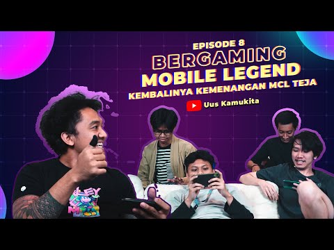 EPS 8. BERGAMING - KEMBALINYA KEMENANGAN MCL TEJA