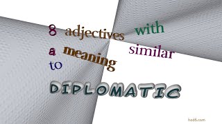 diplomatic - 9 adjectives synonym to diplomatic (sentence examples)