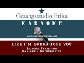 Like I'm gonna lose you / Jasmine Thompson / Karaoke Instrumental