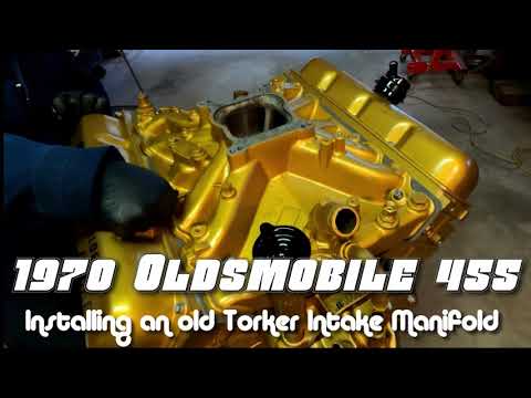 1970 Oldsmobile 455 Installing a Torker Intake Manifold