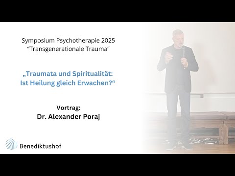 Dr. Alexander Poraj: "Trauma and Spirituality: Is Healing the Same as Awakening?"