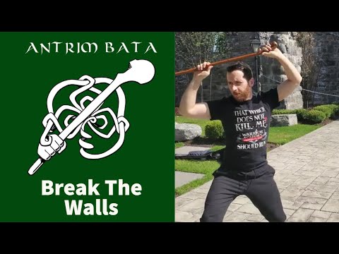 Bataireacht (Irish Stick Fighting) - Antrim Bata - Break The Walls