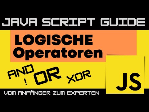 Logische Operatoren in JavaScript -  (AND, OR, XOR) JS Guide - Anfänger Tutorial