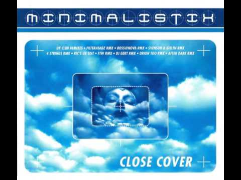 Minimalistix - Close Cover (Boss@nova Remix)