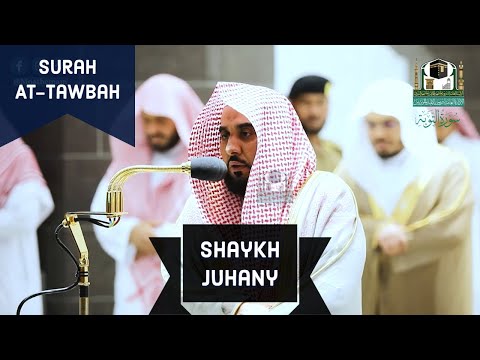 Surah At-Tawbah | Sheikh Juhany