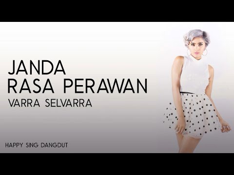 Varra Selvarra - Janda Rasa Perawan (Lirik)