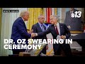Dr Oz Swearing In Ceremony