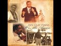 Rev Clay Evans You Don T Know How Blessed You Are 2006