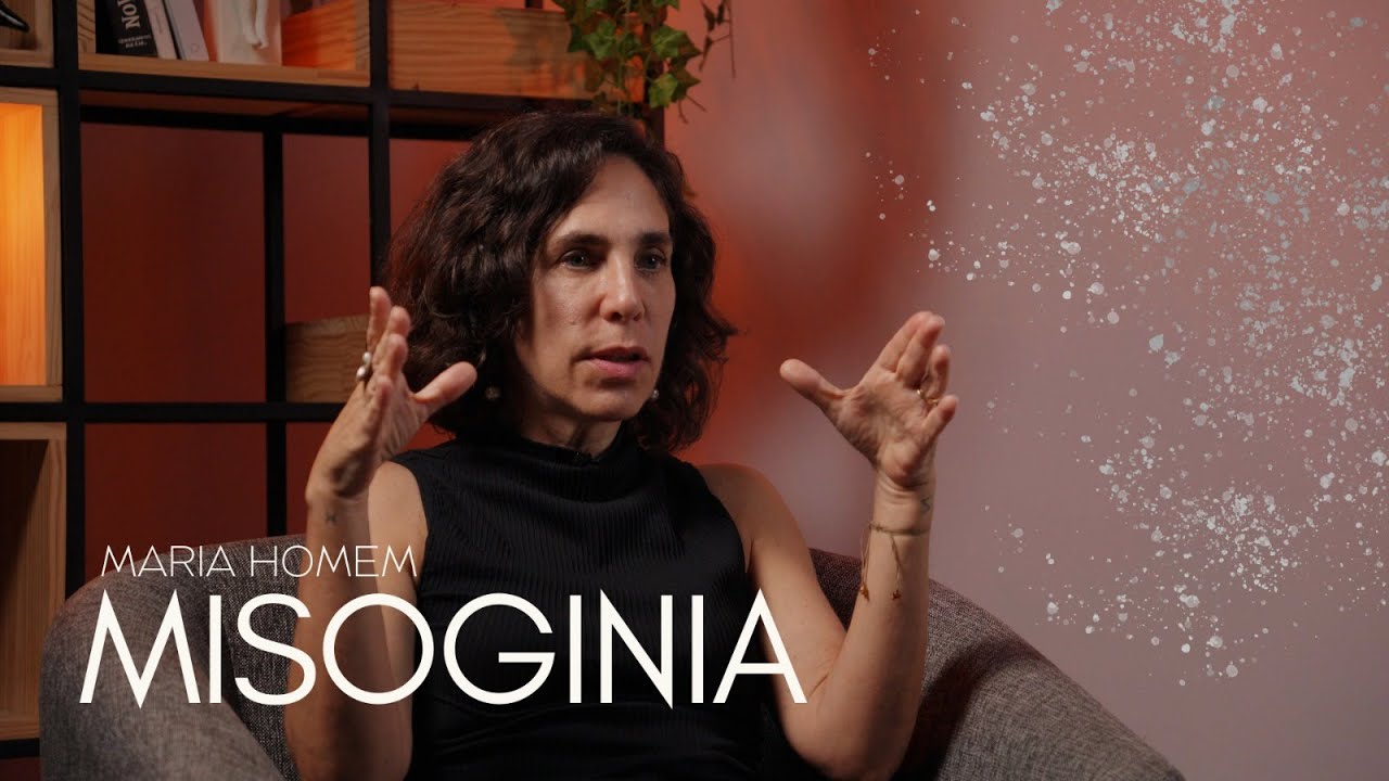 MISOGINIA: POR QUE AINDA FALAR SOBRE O TEMA? | MARIA HOMEM