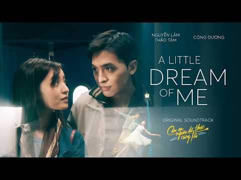 A LITTLE DREAM OF ME - Thảo Tâm ft. Công Dương | OST Cảm Ơn Người Đã Thức Cùng Tôi | KC: 27.02.2026