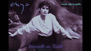 Enya - Deireadh an Tuath 🍂🌌 (vocals only/acapella)