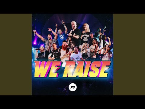 We Raise (Live)
