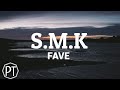 Fave SMK Official Lyrics Video