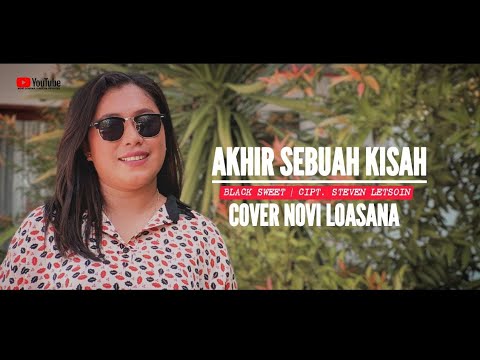 AKHIR SEBUAH KISAH|| NOVI LOASANA--(Cover)