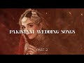 Pakistani Wedding Songs Pakistan Wedding Song