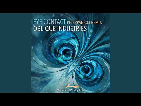 Eye Contact (PeterPan303 Remix)