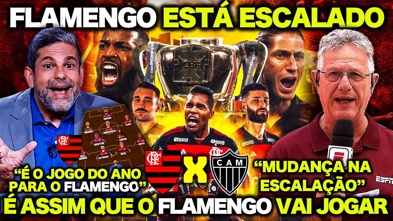 MUDANÇA de ÚLTIMA HORA no FLAMENGO! FLAMENGO ESTÁ ESCALADO ! FLAMENGO X ATLÉTICO-MG