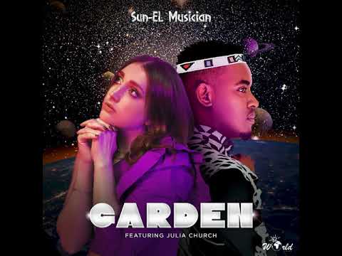 Sun-EL Musician Feat. Julia Church - Garden (Official Audio)