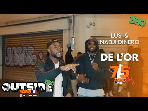 Lusi & Nadji Dinero - De l'or | Outside Bro [Paris]🇫🇷