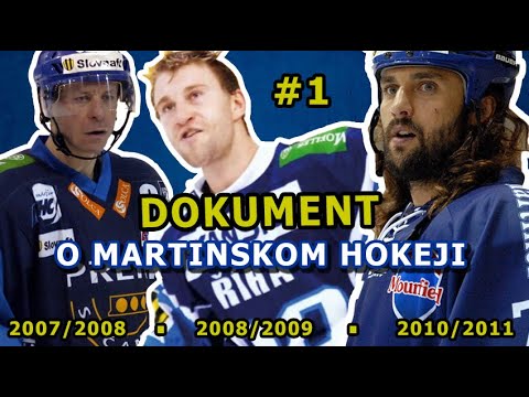 MARTINSKÝ HOKEJOVÝ DOKUMENT - #1 Nezvládnutý záver [2007-2011]