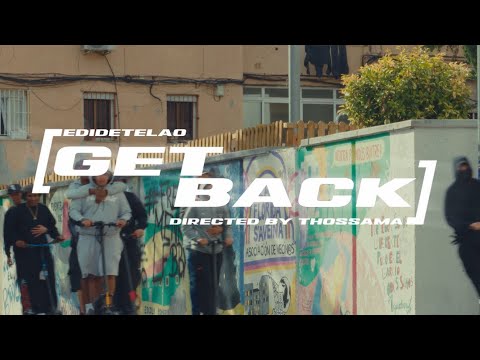 Edidetelao - Get Back [Video Oficial]