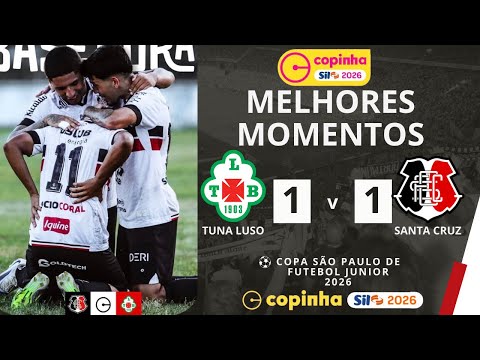 Tuna Luso vs Santa Cruz | Melhores Momentos | 2ª Rodada | Copinha 2026