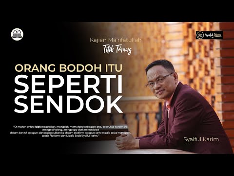 TITIK TERANG | ORANG BODOH ITU SEPERTI SENDOK | SYAIFUL KARIM  | BSI